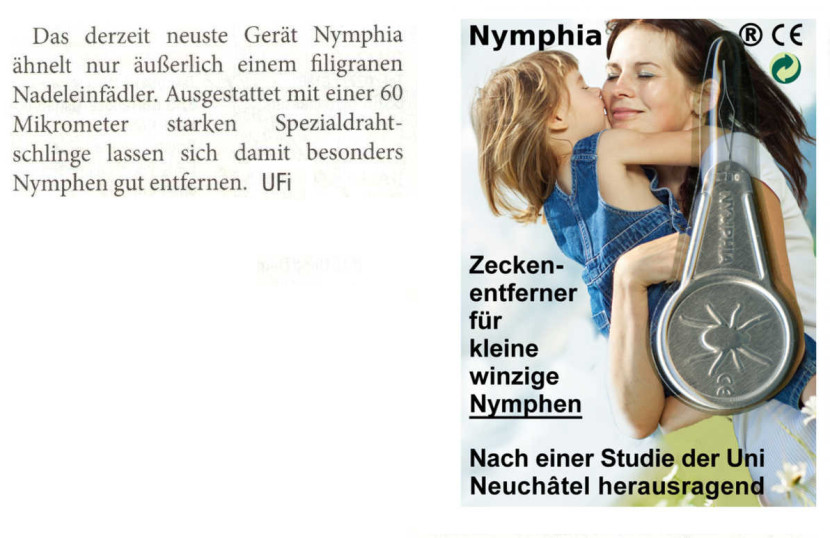 Das derzeit neuste Gerät Nymphia ähnelt nur äußerlich einem filigranen Nadeleinfädler. Ausgestattet mit einer 60 Mikrometer starken Spezialdrahtschlinge lassen sich damit besonders Nymphen gut entfernen. Ute Fischer
